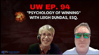 Unrestricted Warfare Ep. 94 | "Psychology of Winning" with Leigh Dundas, Esq.