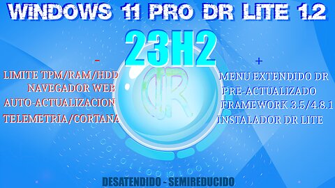 DR Lite 11 Pro 1.2 (23H2 - 22631.3007) Enero 2024 | Instalador en Lote DR Lite