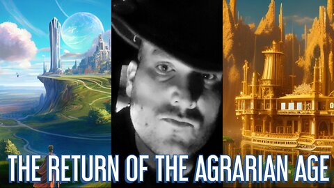 THE RETURN OF THE AGRARIAN AGE