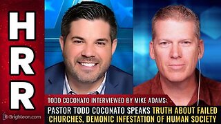 Pastor Todd Coconato Speaks TRUTH About Failed Churches, Demonic Infestation of Human Society