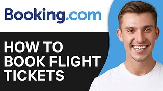 How To Book Flight Tickets on Booking.com