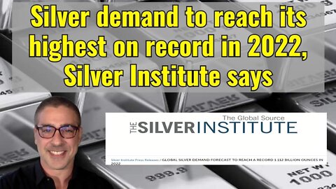 Silver demand to reach its highest on record in 2022, Silver Institute says