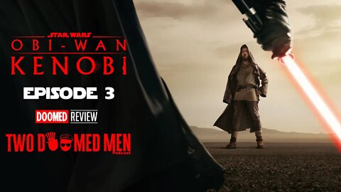 Obi-Wan-Kenobi Episode 3 Review