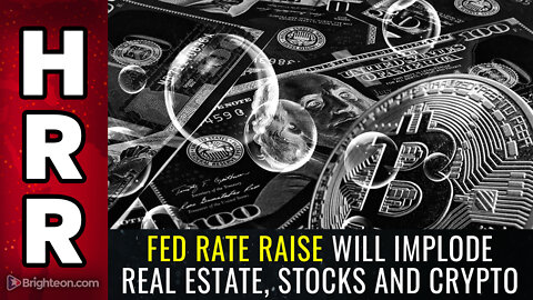 Fed rate raise will IMPLODE real estate, stocks and crypto