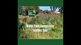 Waite Park Community Garden Tour