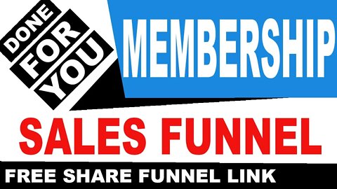 Free Done For You Sales Funnel: Membership Sales Funnel