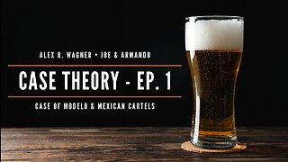 A Case of Modelo And Mexican Cartels #Modelo #Theory | Case Theory (Ep. 1)