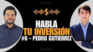 Invertir como un Quality Investor | Habla tu inversión #6 - Pedro Gutiérrez