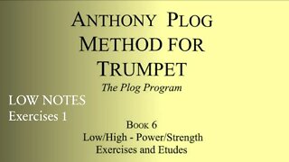 Anthony Plog Method for Trumpet - Book 6 Low Registrer Exercises 1