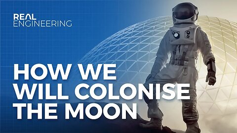 How We Will Colonise The Moon