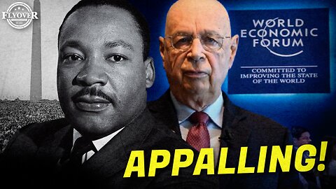 FOC Show: MLK Jr. Would Be Appalled By Today’s Social Justice Warrior’s Marxist Roots and Pursuits; They are Coming in with a GIANT Global, Heavy-Handed Communist Takeover of the Banking System - Economic Update