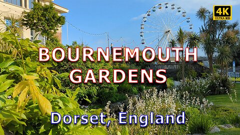 BOURNEMOUTH | 4K | Dorset, England | Walking Central & Lower Gardens