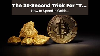 The 20-Second Trick For "The History of Gold as an Investment and its Future Outlook"