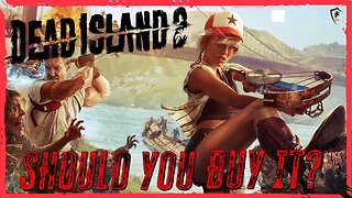 Dead Island 2 - Should You Buy It? (First Impressions Review)
