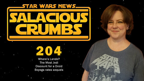 STAR WARS News and Rumor: SALACIOUS CRUMBS Episode 204