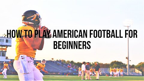 How to Play American Football For Beginners (2023)