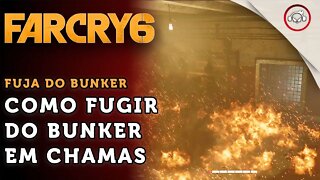 Far Cry 6, Como fugir do Bunker em Chamas | super dica PT-BR