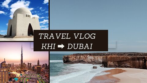 Travel Journey From Pakistan to Dubai