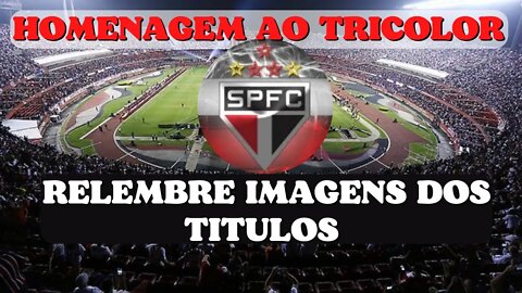 HOMENAGEM - São Paulo Futebol Clube | Relembrar as vitorias sempre será uma nova conquista | SPFCTV