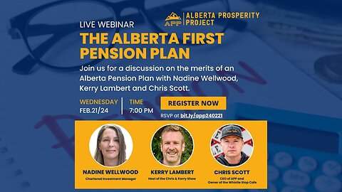 Alberta Prosperity Project Webinar: The Alberta First Pension Plan with Nadine Wellwood