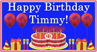 Happy Birthday 3D - Happy Birthday Timmy - Happy Birthday To You - Happy Birthday Song