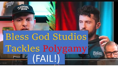 Response to Bless God Studios FAIL Re: Polygamy