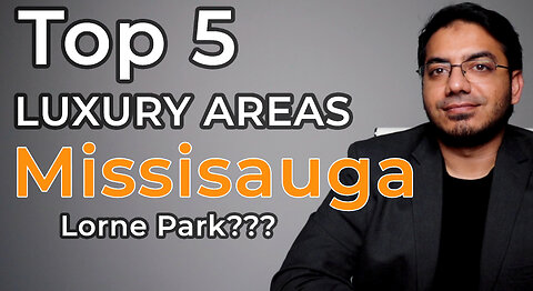 5 Luxury Mississauga Neighbourhoods | Top Luxury Areas of Mississauga