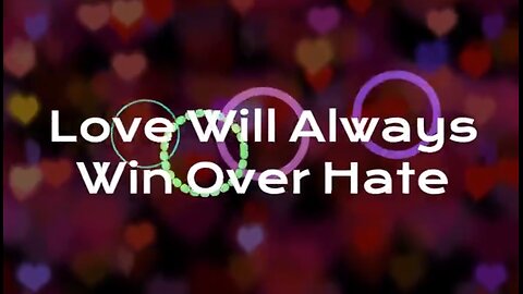Love Will Always Win Over Hate.