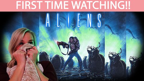 ALIENS (1986) | MOVIE REACTION | FIRST TIME WATCHING