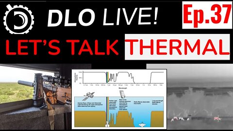 DLO Live! Ep. 37 Let's Talk Thermal