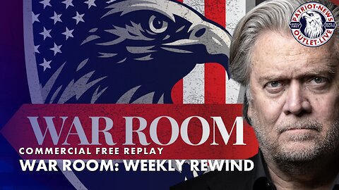 REPLAY: Steve Bannon's, War Room Weekly Rewind | 09-17-2023