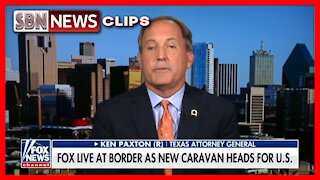 TX Ag on Migrant Caravan Nearing Border: 'We Aren't Able to Keep Track of Them' - 5173