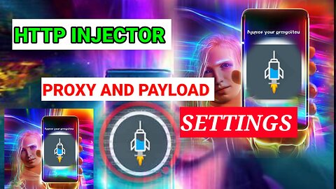 Settings for http injector: Proxy and payload tutorial for beginners