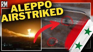 Israel Strikes Aleppo Airport in Syria: WHY?