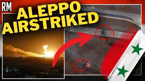 Israel Strikes Aleppo Airport in Syria: WHY?