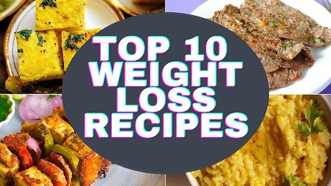 Top 10 Weight Loss Recipes For Men And Women