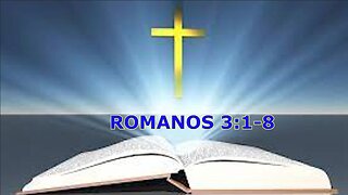 Romanos 3:1-8 Obrigaçao do Cristão para Deus