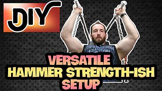 DIY VERSATILE HAMMER STRENGTH SETUP