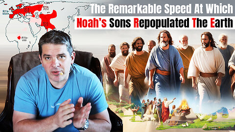 The Remarkable Speed At Which Noah’s Sons Repopulated The Earth