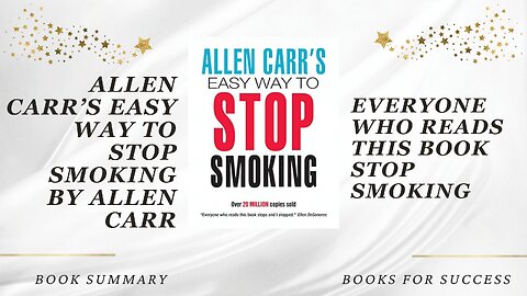 'Easy Way To Stop Smoking' By Allen Carr. Everyone Who Reads This Book Stop Smoking | Book Summary