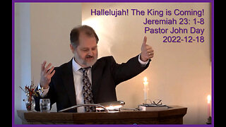 "Hallelujah! The King is Coming", (Jeremiah 23:1-8), 2022-12-18, Longbranch Community Church