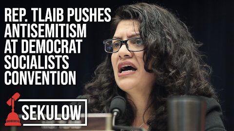 Rep. Tlaib Pushes Antisemitism at Democrat Socialists Convention