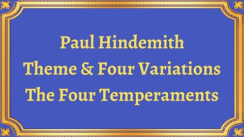 Paul Hindemith Theme & Four Variations The Four Temperaments