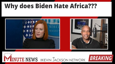 Why does Biden Hate Africa? - The Kevin Jackson Network