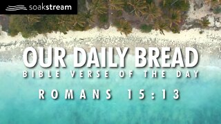 A Bible Verse For When You Need HOPE! - OUR DAILY BREAD - Romans 15:13 #shorts