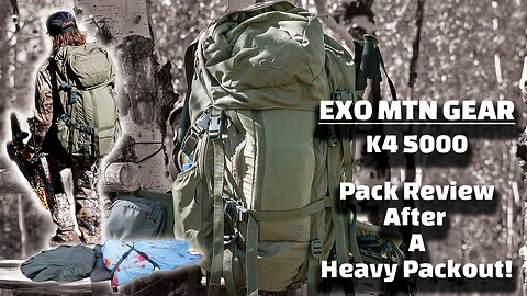 EXO MTN GEAR K4 5000 Review | Thoughts After a 6-Day Elk Hunting Backcountry Trip + Heavy Packout!