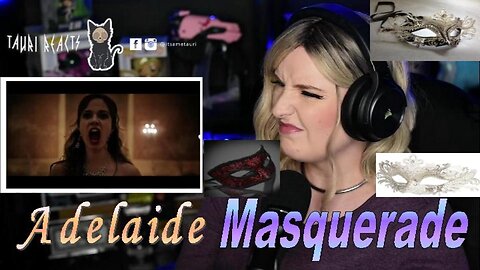 Adelaide - Masquerade - Live Streaming With Tauri Reacts
