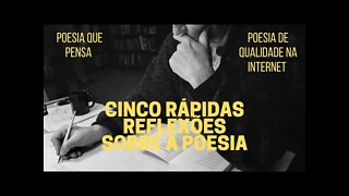 Poesia que Pensa − REFLEXÕES SOBRE A POESIA (Parte 1)