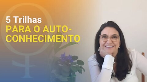 5 Trilhas para o Autoconhecimento