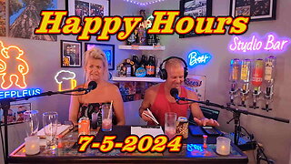 Happy Hours 7-5-2024